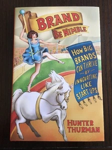 Brand Be Nimble : How Big Brands Can Thrive by Innovating Like Start-Ups by Hunt - Imagen 1 de 2