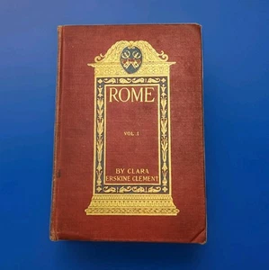 Rome, The Eternal City, Vol. I by Clara Erskine Clement - 1896 - ex-lib - Picture 1 of 19