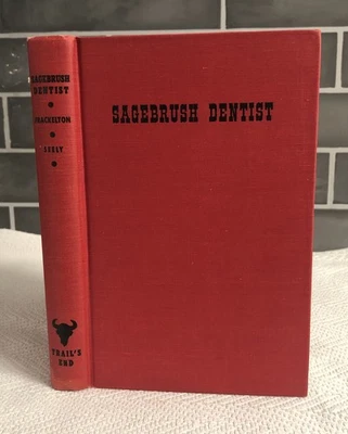 1st Revised Ed. SAGEBRUSH DENTIST by WILL FRACKELTON Custer BUFFALO BILL Indian Foto 1 de 4