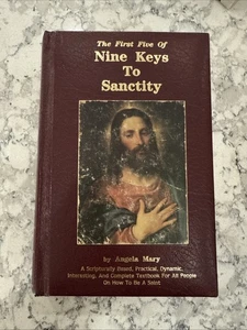 The First Five of Nine Keys to Sanctity by Angela Mary Hardcover 1986 Edition - Picture 1 of 10