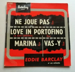 EDDIE BARCLAY orchestre : Ne joue pas, Love in Portofino 7" EP BARCLAY 72350 - Picture 1 of 2