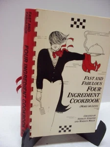 Fast And Fabulous Four Ingredient Cookbook Shirley Atwater Marilyn Miech - Picture 1 of 3