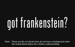 (2x) got frankenstein? Sticker Die Cut Decal vinyl - Picture 1 of 1