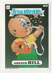 Die Total Kaputten Garbage Pail Kids GPK Topps German 1994 #195 ABzieh-Bill - Bild 1 von 2