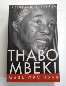 2007 Unread Softcover Thabo Mbeki The Dream Deferred Mark Gevisser 9781868421015 - Picture 1 of 5