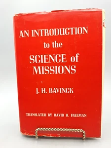 An Introduction to the Science of Missions ~ J H Bavinck ~ 1964 HCDJ - Picture 1 of 13