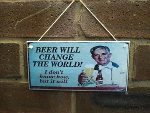 LETRERO DE MADERA BEER WILL CHANGE THE WORLD - NUEVO LETRERO DE CUEVA DE HOMBRE  - Imagen 1 de 2