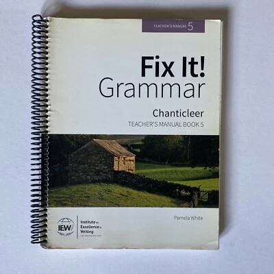 Fix It! Grammar Teacher's Manual Book 5 Chanticleer IEW Writing - Image 1 of 4