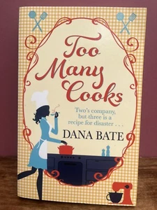 Too Many Cooks von Dana Bate (Taschenbuch, 2015) - Bild 1 von 2