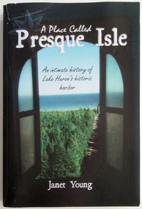 A Place Called Presque Isle Michigan Lake Huron local history lighthouse etc - Picture 1 of 13