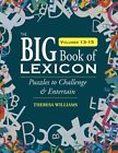 Big Book Of Lexicon : Puzzles To Challenge & Entertain, Paperback By Williams...