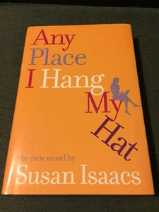 ANY PLACE I HANG MY HAT by SUSAN ISAACS 1st EDITION Brand New - Picture 1 of 5