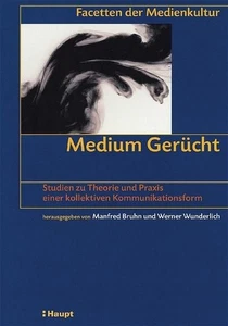 Medium Gerücht (Facetten der Medienkultur). Wunderlich, Werner und Manfred Bruhn - Picture 1 of 1