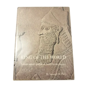King of the World: Ashur-Nasir-Pal II of Assyria Samuel M. Paley, 1st/1st, 1976 - Picture 1 of 6