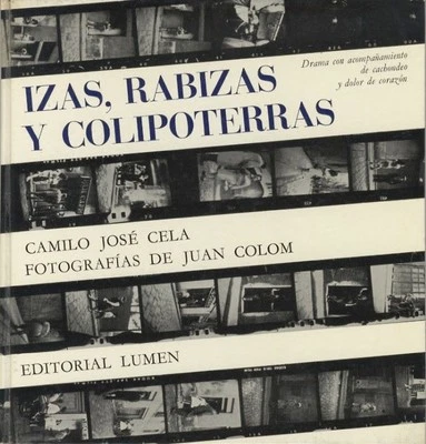 Camilo José Cela / IZAS RABIZAS Y COLIPOTERRAS DRAMA CON 1st Edition 1964 Foto 1 de 3
