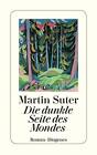 Die Dunkle Seite Des Mondes-Martin Suter