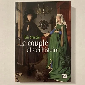 Le Couple Et Son Histoire Eric Smadja French Language Version 2011 First Edition - Picture 1 of 4