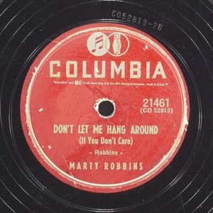MARTY ROBBINS Don'T Let Me Hang Around / Pretty Mama COLUMBIA 21461 VG 78 10" - Picture 1 of 4