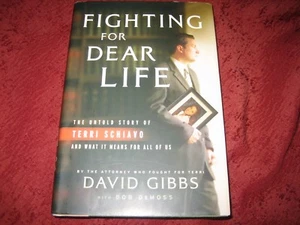 Fighting for Dear Life The Untold Story of Terri Schiavo...HD DAVID GIBBS SIGNED - Picture 1 of 8