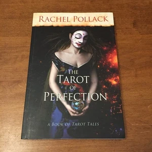 The Tarot of Perfection: A Book of Tarot Tales by Rachel Pollack 2008 PB Good+ - Imagen 1 de 6