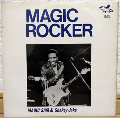 MAGIC SAM [UK LP MONO] MAGIC SAM & SHAKEY JAKE Magic Rocker | Flyright Records - Photo 1/4