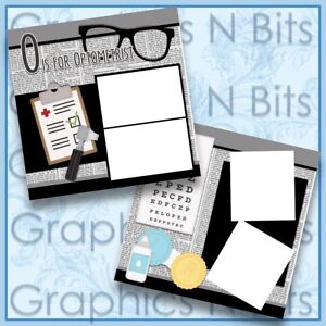 O IS FOR OPTOMETRIST 12"x12" Printed Premade Scrapbook Pages