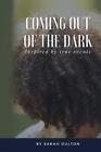 Coming Out Of The Dark by Sarah Dulton (English) Paperback Book