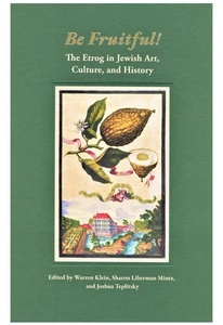 Be Fruitful! The Etrog in Jewish Art, Culture, and History - Picture 1 of 1