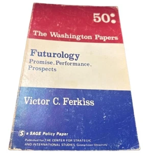 Futurology Promise Performance Prospects by Victor C Ferkiss Paperback 1977 - Foto 1 di 6