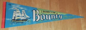 Vintage Filz I BOARDED THE Bounty Sammlerstück Wimpel Flagge Banner - Bild 1 von 2