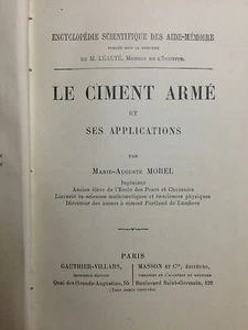 (Ingegneria) LE CIMENT ARMÉ ET SES APPLICATIONS Par A. Morel Paris - Imagen 1 de 1