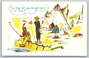 Postal Cómic Nativo Americano ¿Es eso todo lo que haces aquí es pescado? c1950s 276 - Imagen 1 de 2
