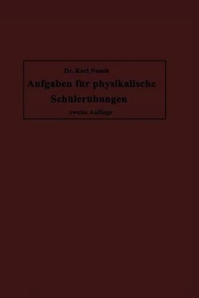 Aufgaben fr physikalische Schlerbungen by Karl Noack (German) Paperback Book - Image 1 of 1