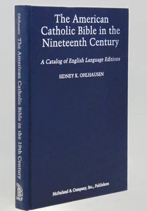 The American Catholic Bible in Nineteenth Century: A Catalog of English Editions - Picture 1 of 5