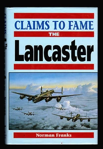 Norman Franks, Claims to Fame: The Lancaster, Arms & Armour Press, 1994 - Bild 1 von 6