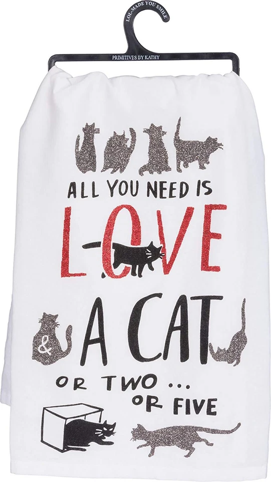 Primitives by Kathy Kitchen Towel  All You Need Is Love and a Cat or Two.. - Image 1 of 1