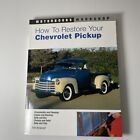 Comment restaurer votre pick-up Chevrolet [atelier de livres automobiles]