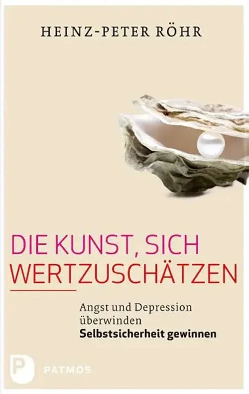 Die Kunst, sich wertzuschätzen | Heinz-Peter Röhr | Taschenbuch | 200 S. | 2013 - Bild 1 von 1