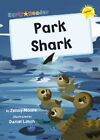  Park Shark by Jenny Moore  NEW Paperback  softback