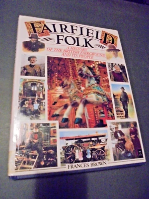 buch FAIRFIELD FOLK frances brown HISTORY OF THE BRITISH FAIRGROUND Jahrmarkt - Bild 1 von 4