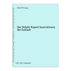 Der Delphi-Report Innovationen der Zukunft Grupp, Hariolf