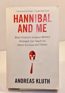 Hannibal and Me: What History's Greatest Military Strategist Can Teach Us 2013 - Foto 1 di 8