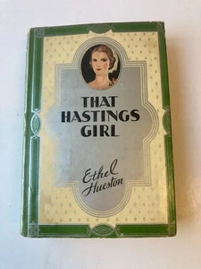 That Hastings Girl by Ethel Hueston 1933 1st Edition Grosset & Dunlap - Picture 1 of 12