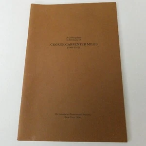 A Colloquium In Memory Of George Carpenter Miles (1904-1975) Numismatic Society - Picture 1 of 5