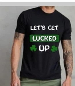 St Patrick's Day T Shirt, Lets Get Lucked UP Unisex Large - Picture 1 of 1