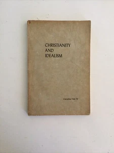 Cristianismo e idealismo. Cornelius Van Til. Presb. & Pub reformado. 1955 - Imagen 1 de 8