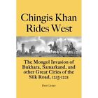 Chingis Khan Rides West: The Mongol Invasion of Bukhara - Paperback NEW Croner,