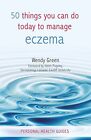 50 Things You Can Do Today to Manage Eczema by Green, Wendy Paperback Book The