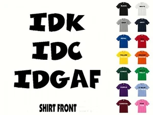 Camiseta IDK IDC IDGAF #531 - Envío gratuito - Imagen 1 de 2