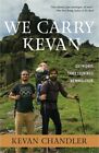 We Carry Kevan: Six Friends. Three Countries. No Wheelchair. (Paperback or Softb